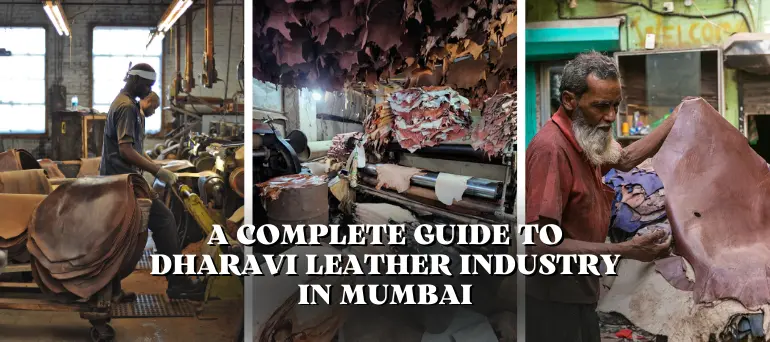 A Complete Guide to the Dharavi leather industry in Mumbai