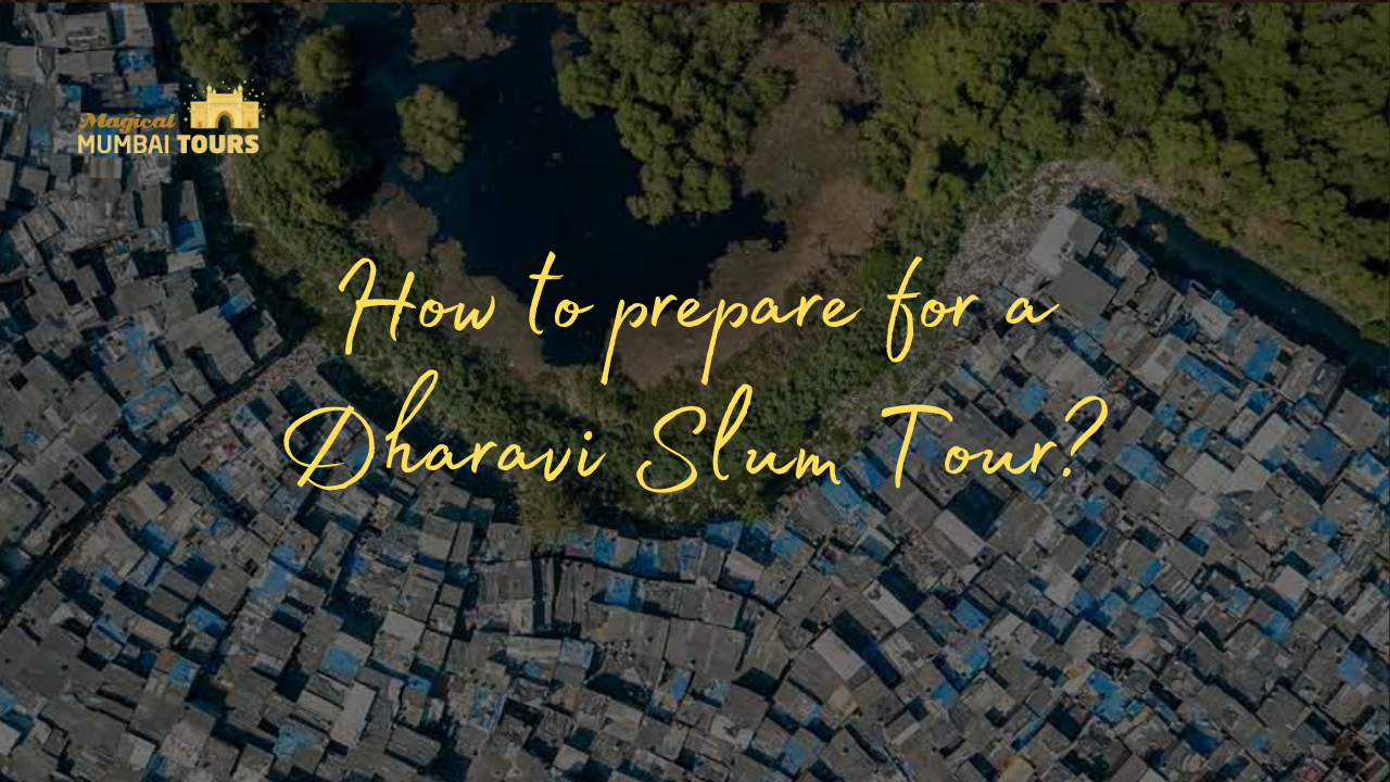 How to prepare for a Dharavi slum tour - Magical Mumbai Tour