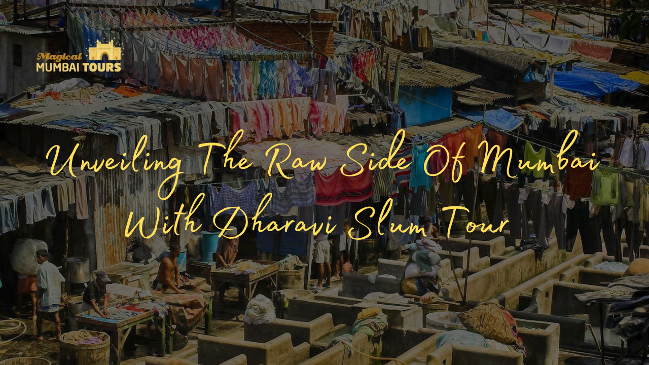 Unveiling The Raw Side Of Mumbai With Dharavi Slum Tour - Magical Mumbai Tours