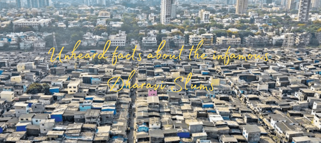 Unheard facts about the infamous Dharavi Slums